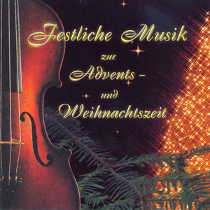 Festliche Musik zur Advents-u.Weihnachtszeit