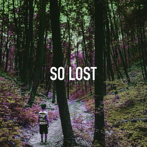 So Lost (Explicit)