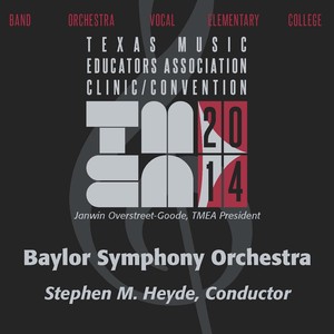 2014 Texas Music Educators Association (TMEA) : Baylor Symphony Orchestra