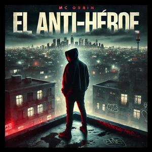 El Anti-Héroe (Explicit)