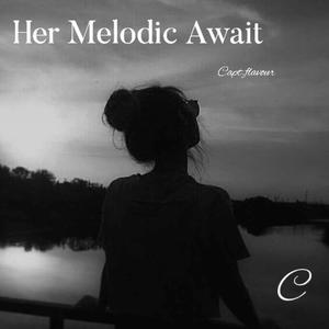 Her Melodic Await