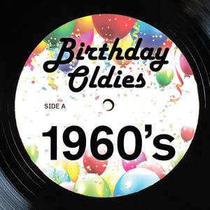 1960s Birthday Oldies Party Music: 25 Classic Songs with Its My Party, Do Wah Diddy, Then He Kissed