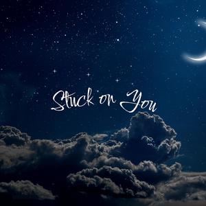 Stuck On You