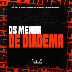 Os Menor de Diadema (Explicit)