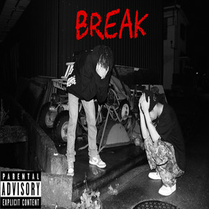 Break (feat. RAWL) [Explicit]