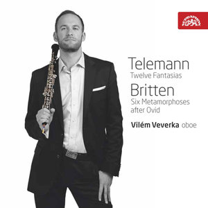 Telemann: Fantasias, Britten: Metamorphoses / Vilém Veverka - Oboe