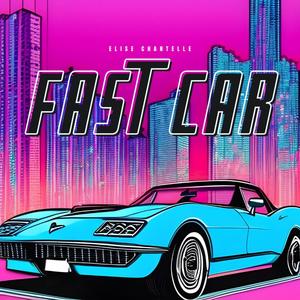 Fast Car