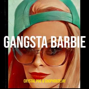 Gangsta Barbie (feat. Chophouze Jay)