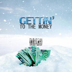 Gettin' To The Money (feat. Poli) [Explicit]