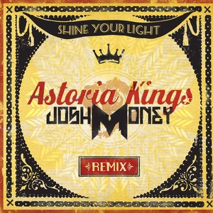 Shine Your Light (Josh Money Remix)