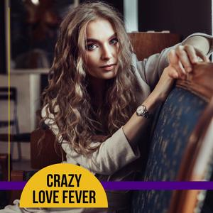 Crazy Love Fever