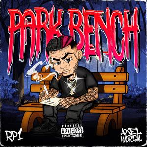 Park Bench (feat. Axel Madrigal) (Explicit)