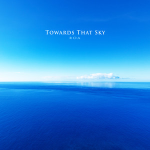 저 하늘을 향해 (Towards That Sky)