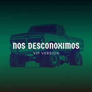 Nos desconoximos VIP