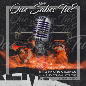 Que Sabes Tu (feat. Winner Family) (Remix|Explicit)