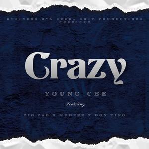 Crazy (feat. Zig Zag, Muhnee & Don Tino) [Explicit]