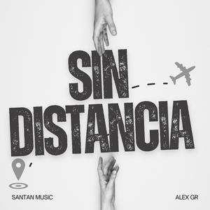 Sin Distancia (feat. Alex GR)