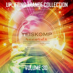 Uplifting Trance Collection by Yeiskomp Records, Vol. 30