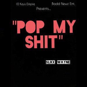 Pop My Shit[2019] (Explicit)
