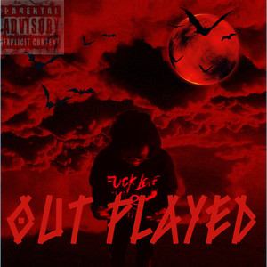 Out Played (Explicit)