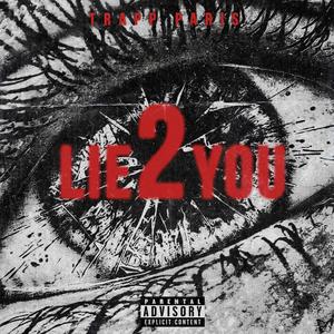 Lie 2 You (Explicit)