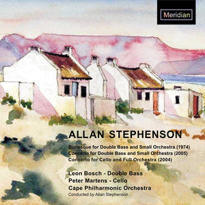 Stephenson: Burlesque for Double Bass, Concerto for Double Bass, Concerto for Cello