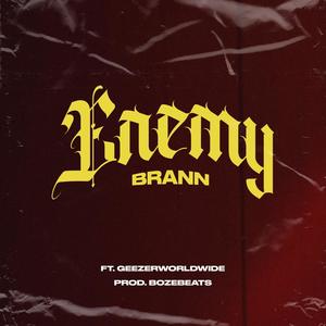 Enemy (feat. Geezerworldwide) [Explicit]