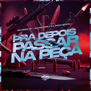 Pra Depois Passar Na Peça