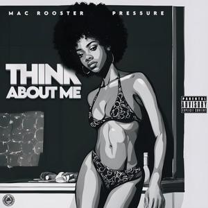 Think about me (feat. Pres5ure) [Explicit]