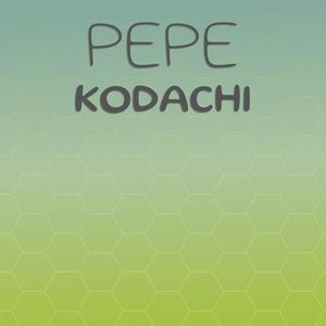 Pepe Kodachi