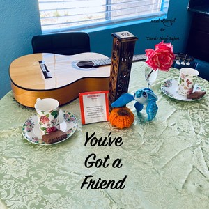 You've Got a Friend