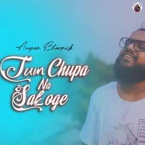 Tum Chupa Na Sakoge