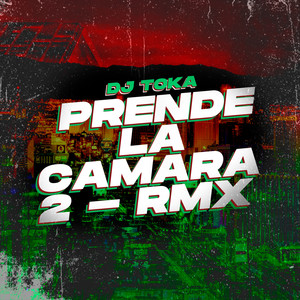 Prende La Camara 2 (Remix)