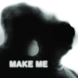 MAKE ME (Explicit)