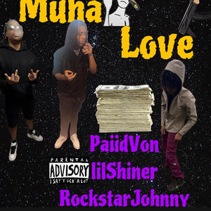 Muha Love (feat. PaiidVon & lil shiner) (Explicit)