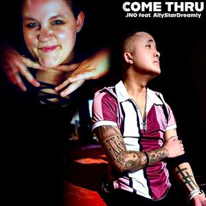 COME THRU (feat. AllyStarDreamly)