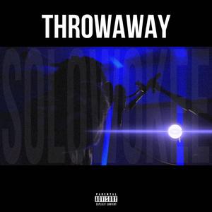 THROWAWAY (Explicit)