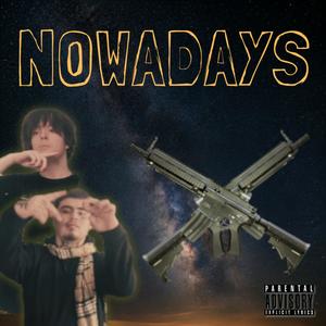 Nowadays (feat. 111Dior) (Explicit)