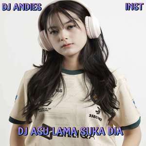 DJ Asu Lama Suka Dia - Inst