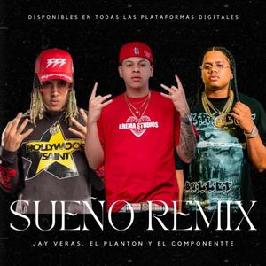 Sueño (feat. El Componentte & El planton RD) (Remix|Explicit)