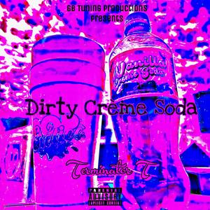 Dirty Crème Soda (Explicit)