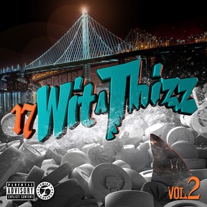 17 Wit a Thizz, Vol. 2 (Explicit)