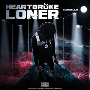 Heartbroken loner (Explicit)