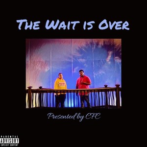 The Wait Is Over (feat. Aylo) [Explicit]