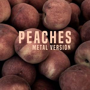 Peaches (Metal Version)