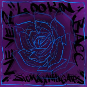 Never Lookin Bacc (Explicit)