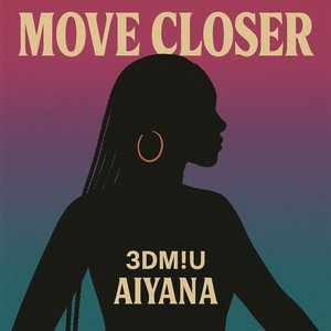 Move Closer