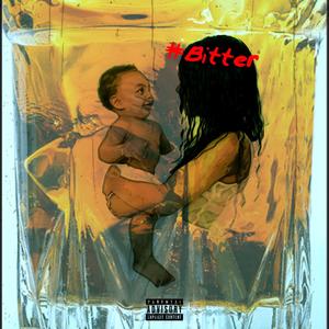 #Bitter (Explicit)