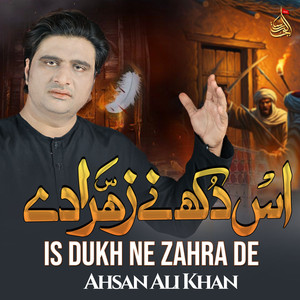 Is Dukh Ne Zahra De