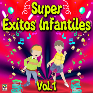 Super Exitos Infantiles, Vol.1